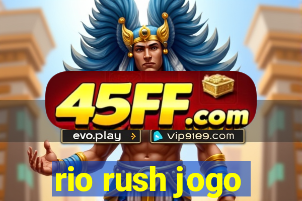 rio rush jogo